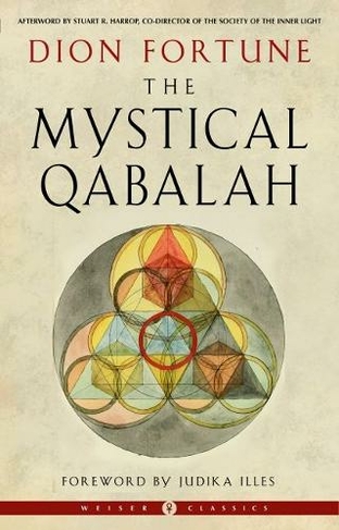 The Mystical Qabalah: Weiser Classics (Weiser Classics)