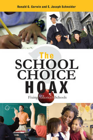 The School Choice Hoax: Fixing America's Schools