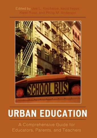 Urban Education: A Comprehensive Guide for Educators, Parents, and Teachers