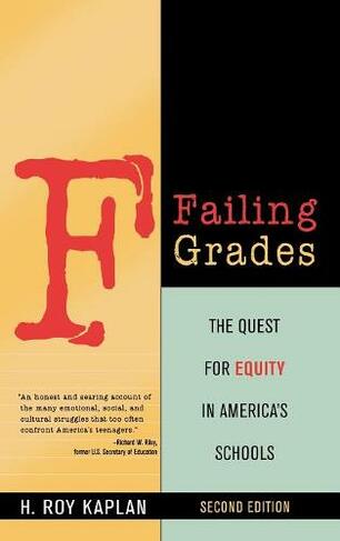 Failing Grades: The Quest for Equity in America's Schools (Second Edition)