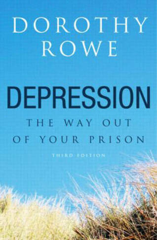 Depression: The Way Out of Your Prison (3rd edition)