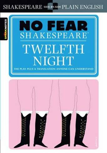 Twelfth Night (No Fear Shakespeare): Volume 8 (No Fear Shakespeare)