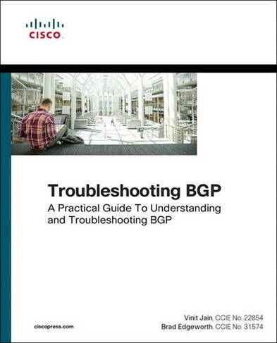 Troubleshooting BGP: A Practical Guide to Understanding and Troubleshooting BGP (Networking Technology)