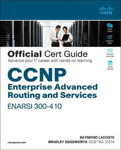CCNP Enterprise Advanced Routing ENARSI 300-410 Official Cert Guide: (Official Cert Guide)