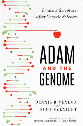Adam and the Genome - Reading Scripture after Genetic Science