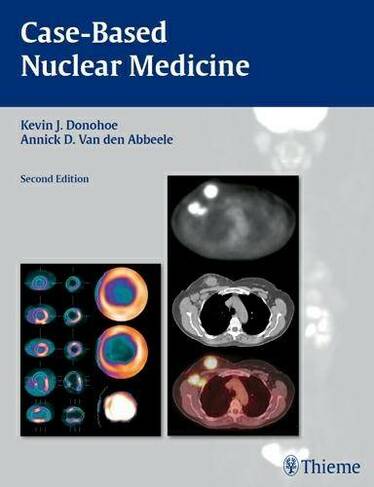 Case-Based Nuclear Medicine: (2nd New edition)