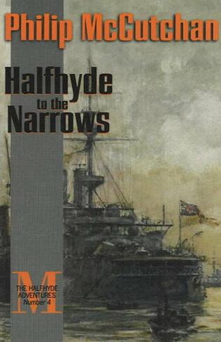 Halfhyde to the Narrows: (The Halfhyde Adventures)