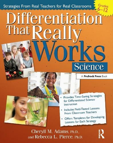 Differentiation That Really Works: Science (Grades 6-12)