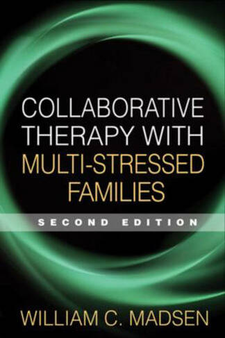 Collaborative Therapy with Multi-Stressed Families, Second Edition: (The Guilford Family Therapy Series 2nd edition)
