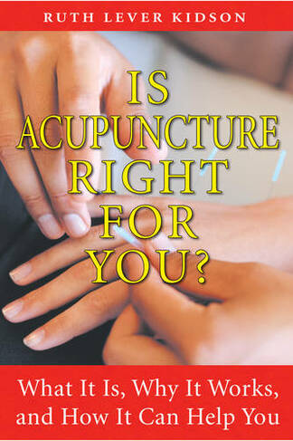 Is Acupuncture Right for You: What it is, Why it Works, and How it Can Help You