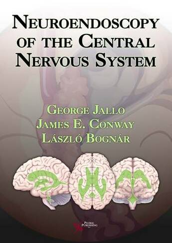 Neuroendoscopy of the Central Nervous System