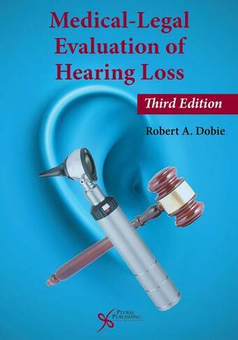 Medical-Legal Evaluation of Hearing Loss: (3rd New edition)