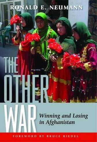 The Other War: Winning and Losing in Afghanistan