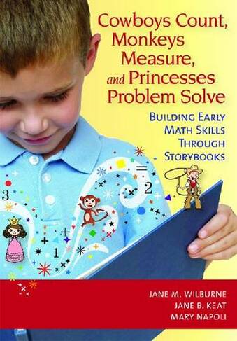 Cowboys Count, Monkeys Measure and Princesses Problem Solve: Building Early Maths Skills through Storybooks