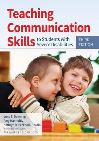 Teaching Communication Skills to Students with Severe Disabilities: (3rd Revised edition)