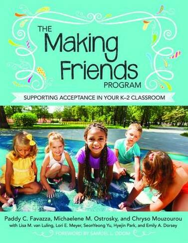 The Making Friends Program: Supporting Acceptance in Your K-2 Classroom