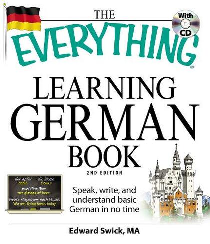 The Everything Learning German Book: Speak, write, and understand basic German in no time (Everything (R) Series)