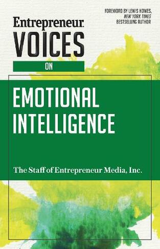 Entrepreneur Voices on Emotional Intelligence: (Entrepreneur Voices)