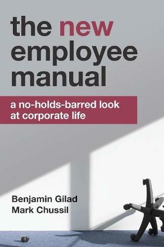 The NEW Employee Manual: A No-Holds-Barred Look at Corporate Life