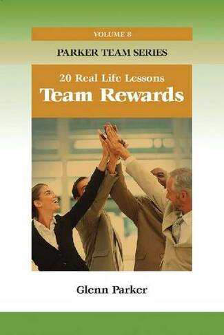 Team Rewards: 20 Real Life Lessons