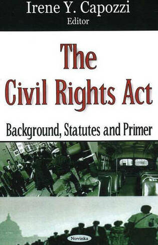 Civil Rights Act: Backgrounds, Statutes & Primer