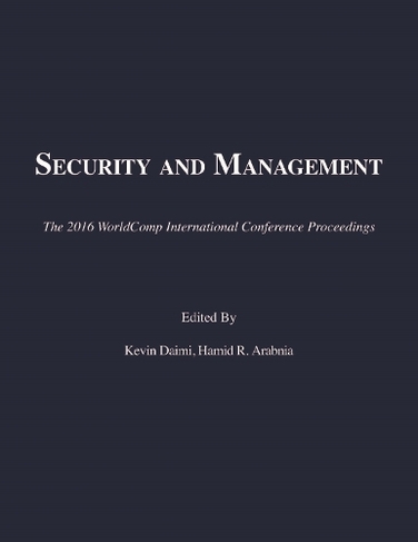 Security and Management: (The 2016 WorldComp International Conference Proceedings)