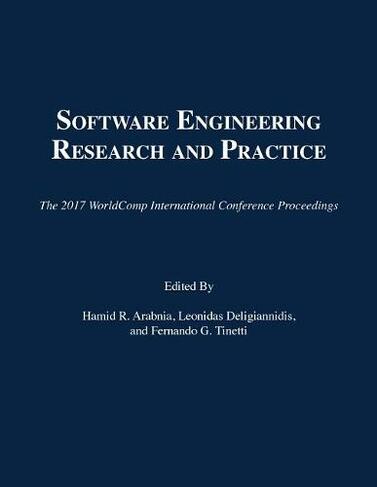 Software Engineering Research and Practice: (The 2017 WorldComp International Conference Proceedings)