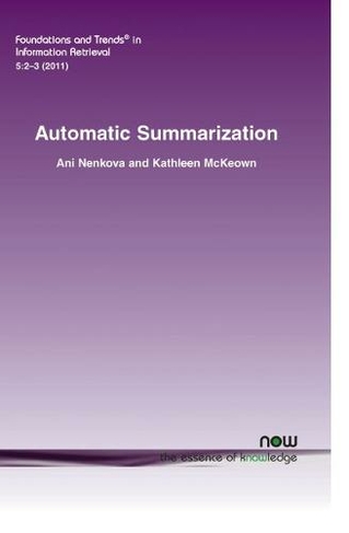 Automatic Summarization: (Foundations and Trends (R) in Information Retrieval)