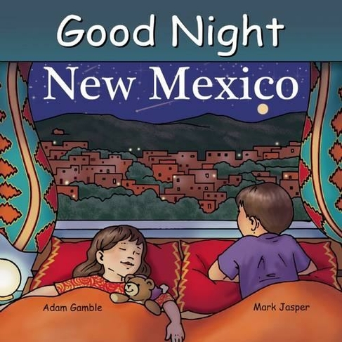 Good Night New Mexico: (Good Night Our World)