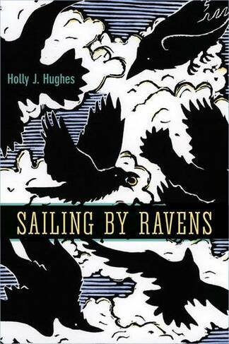 Sailing by Ravens: (UAP - The Alaska Literary Series)