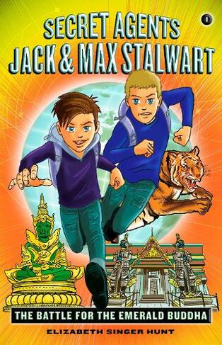 Secret Agents Jack and Max Stalwart: Book 1: The Battle for the Emerald Buddha: Thailand (Secret Agents Jack and Max Stalwart)
