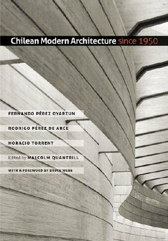 Chilean Modern Architecture since 1950: (Studies in Architecture and Culture)