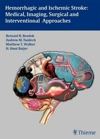 Hemorrhagic and Ischemic Stroke: Medical, Imaging, Surgical and Interventional Approaches