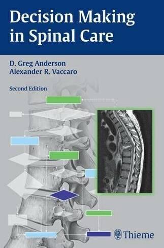 Decision Making in Spinal Care: (2nd New edition)