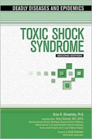 Toxic Shock Syndrome: (Deadly Diseases and Epidemics 2nd Revised edition)