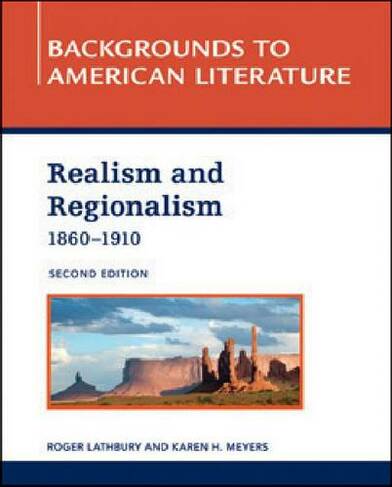 REALISM AND REGIONALISM, 1860 - 1910, 2ND EDITION