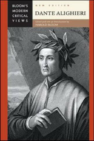 Dante Alighieri: (Bloom's Modern Critical Views)