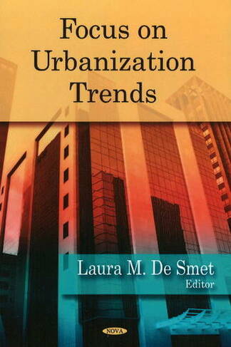 Focus on Urbanization Trends