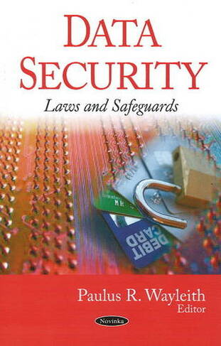 Data Security: Laws & Safeguards