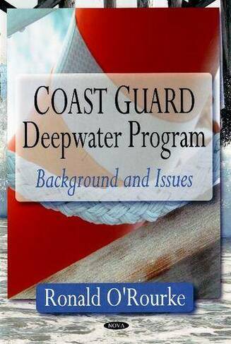 Coast Guard Deepwater Program: Background & Issues