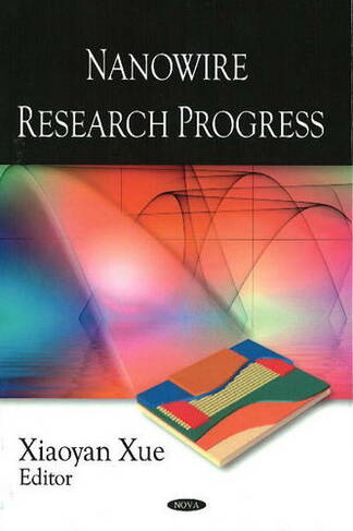 Nanowire Research Progress