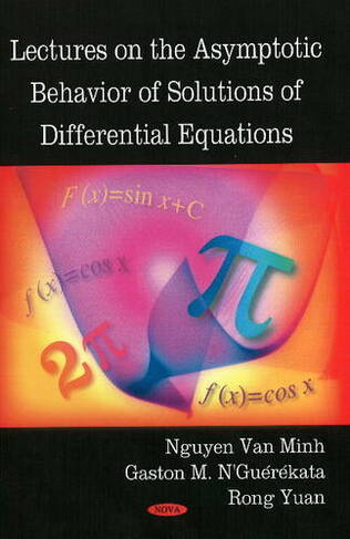 Lectures on the Asymptotic Behavior of Solutions of Differential Equations