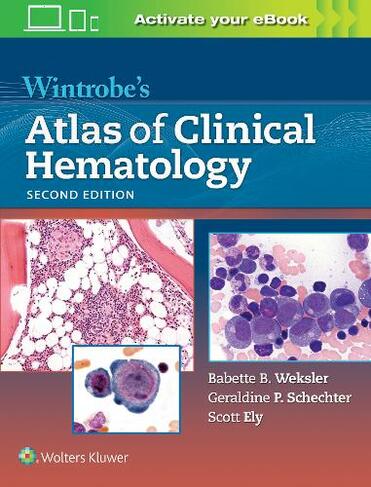 Wintrobe's Atlas of Clinical Hematology: (2nd edition)
