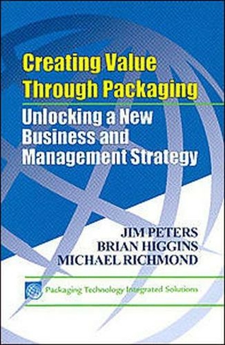Creating Value Through Packaging: Unlocking a New Business and Management Strategy