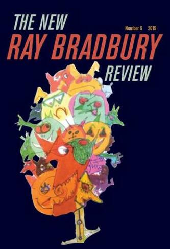 The New Ray Bradbury Review: Number 6 (New Ray Bradbury Review)