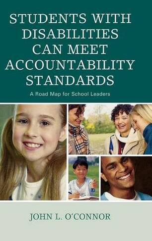 Students with Disabilities Can Meet Accountability Standards: A Roadmap for School Leaders