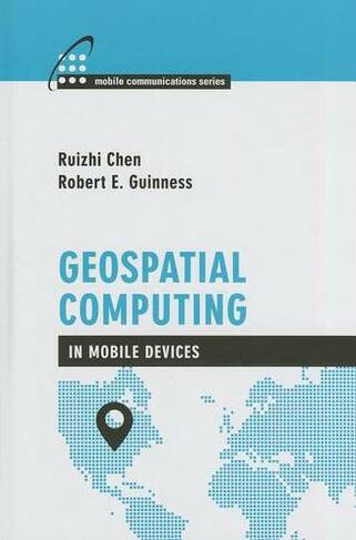 Geospatial Computing in Mobile Devices: (Unabridged edition)