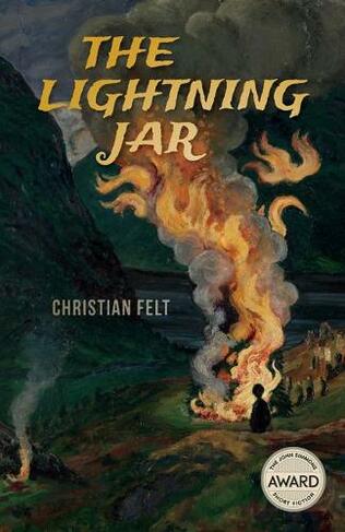 The Lightning Jar: (Iowa Short Fiction Award)