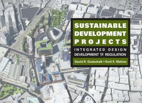 Sustainable Development Projects: Integrated Design, Development, and Regulation