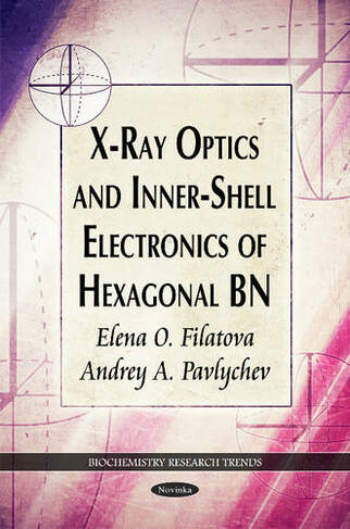 X-Ray Optics & Inner-Shell Electronics of Hexagonal BN